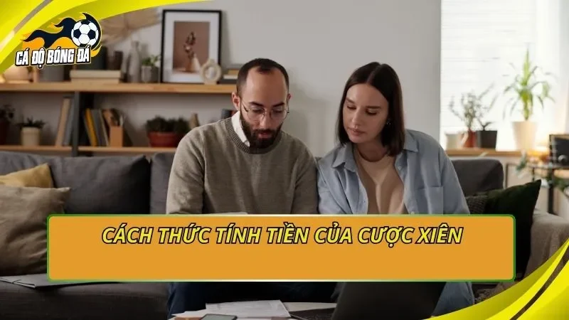 Cách thức tính tiền của cược xiên 