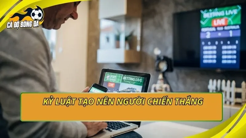 Kỷ luật tạo nên người chiến thắng